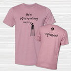 He's Still Working on Me - Unisex Tees image 1