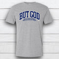 But God Unisex T-shirt