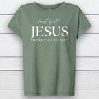 First of All, Jesus Thinks I'm a Delight – Women's Christian Vintage Wash T-Shirt