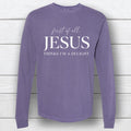 First of All, Jesus Thinks I'm a Delight – Long Sleeve T-Shirt