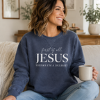 First of All, Jesus Thinks I'm a Delight – Vintage Wash Crewneck Sweatshirt