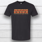 So That We May Live Unisex Christian Tee