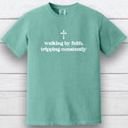 Walking by Faith, Tripping Constantly