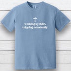 Walking by Faith, Tripping Constantly