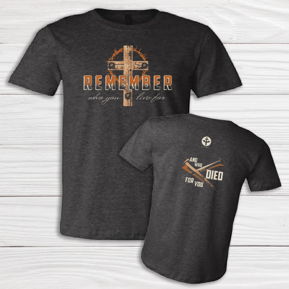 Remember Who You Live For T-shirt image 0